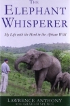 The Elephant Whisperer: My Life With the Herd in the African Wild