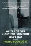 We Trade Our Night for Someone Else's Day