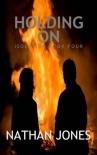 Isolation | Book 4 | Holding On