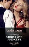 His Scandalous Christmas Princess (Mills &amp; Boon Modern) (Royal Christmas Weddings, Book 2)