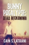 Bunnypocalypse: Dead Reckoning