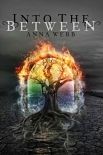 Into the Between