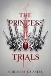 The Princess Trials: A young adult dystopian romance