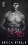 The Fight In Us: A Brother's Best Friend College Romance (The Four Book 4)
