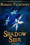 Shadow Seer (Rogue Merchant Book #3): LitRPG Series