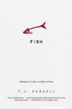 Fish: A Memoir of a Boy in Man's Prison