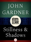 Stillness &amp; Shadows