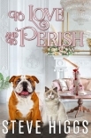 To Love and to Perish